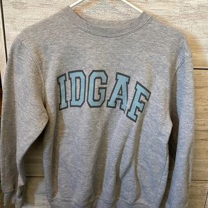 Sadie Crowell IDGAF crew neck